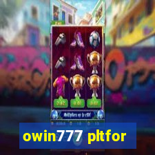 owin777 pltfor